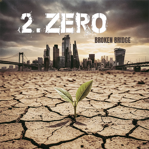 Pochette album "Broken Bridge" par 2.ZERO